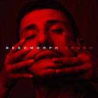 Besomorph - Crush