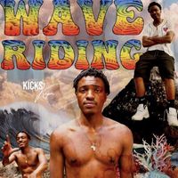 Kicks Kapri - Wave Riding