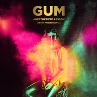 Gum - Anesthetized Lesson (Kevin Parker Remix)