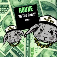 Rouxe - In The Gang