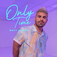 Matt Bloyd - Only Time