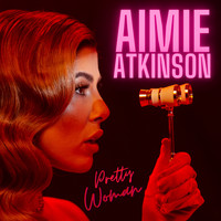 Aimie Atkinson - Pretty Woman
