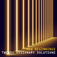Twenty Visionary Solutions - New Beginnings