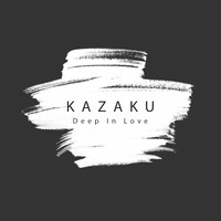 Kazaku - Deep in Love
