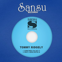 Tommy Ridgley - Sometimes You Get It