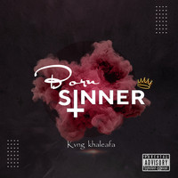 Kvng Khaleafa - Born Sinner (Explicit)
