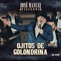 José Manuel Figueroa - Ojitos De Golondrina (En Vivo)