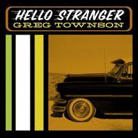 Greg Townson - Hello Stanger