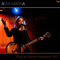 Anya Marina - Shut up (Live from Rockwood, Nyc)