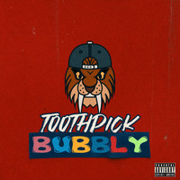 Toothpick - Bubbly (Explicit)