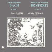 Roger Elmiger & Micheline Mitrani - Bach Violin Sonata BWV 1021 & BWV 1023 - Bonporti: Invention in G Minor, Op. 10, No. 4 & Invention in E Minor, Op. 10, No. 8