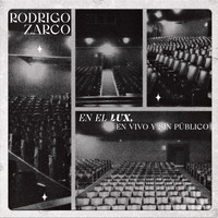 Rodrigo Zarco - En el Lux, En Vivo y Sin Público
