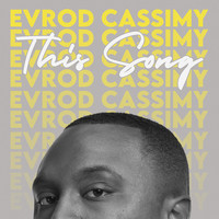 Evrod Cassimy - This Song
