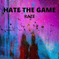 Raze - Hate the Game