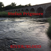 Stefan Prigmore - River / Blood