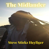 Steve Stickz Heyliger - The Midlander