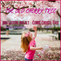 Anna Watkins Anawalt - The Old Cherry Tree