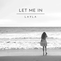Layla - Let Me In