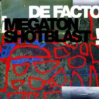 De Facto - Megaton Shotblast