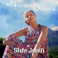 Sista Jahan - Nouveau Départ