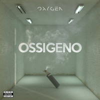 Oxygen - Ossigeno (Explicit)