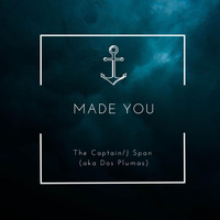 The Captain - Made You (Explicit)