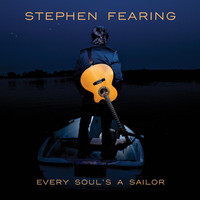 Stephen Fearing - Every Soul's a Sailor