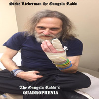Steve Lieberman the Gangsta Rabbi - The Gangsta Rabbi's Quadrophenia (Explicit)