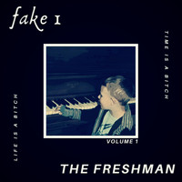The Freshman - Fake I (Explicit)