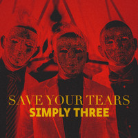 Simply Three - Save Your Tears
