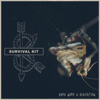 Survival Kit - Hard Work & Dedication (Explicit)
