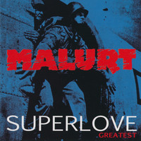 Malurt - Superlove