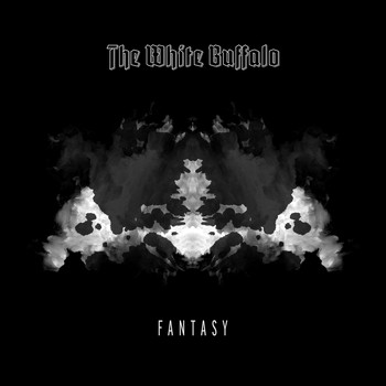 The White Buffalo - Fantasy