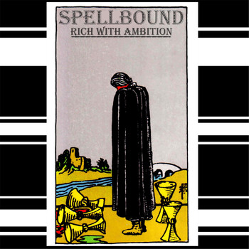 Spellbound - Rich with Ambition (Explicit)