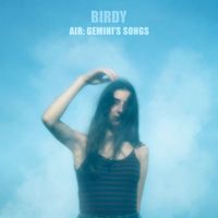Birdy - Air: Gemini’s Songs