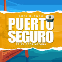 Abdi Blanco / - Puerto Seguro