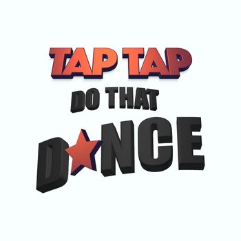 Tap Tap - Do That Dance