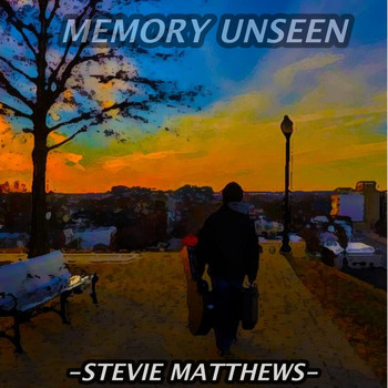 Stevie Matthews - Memory Unseen - EP (Explicit)