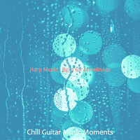 Chill Guitar Music Moments - Harp Music - Bgm for Loneliness