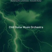 Chill Guitar Music Orchestra - Backdrop for Loneliness - Acoustic Guitar