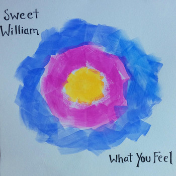 Sweet William - What You Feel