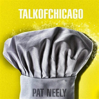 Talkofchicago - Pat Neely