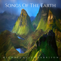 Michael Allen Harrison - Songs of the Earth