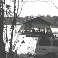 Country Blues Bgm - Blues Harmonica - Bgm for Traveling