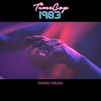 Timecop1983 - Faded Touch