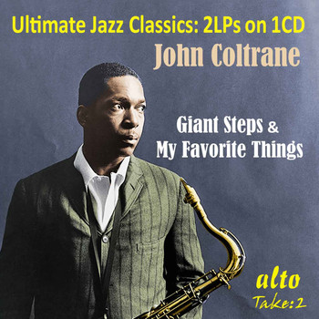 John Coltrane - Ultimate Jazz Classics: Giant Steps & My Favorite Things