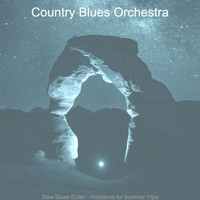 Country Blues Orchestra - Slow Blues Guitar - Ambiance for Summer Trips
