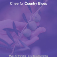Cheerful Country Blues - Music for Traveling - Slow Blues Harmonica