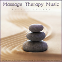 Massage Music Playlist, Spa Music, Massage Therapy Music - Massage Therapy Music: Massage Music and Nature Sounds for Spa, Yoga, Meditation, Healing,  Spa Music, Sleeping Music and Relaxation