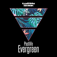 Pastlife - Evergreen